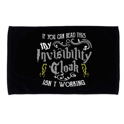 If You Can Read This My Invisibility Cloak Isn't Working Fun Microfiber Hand Towel