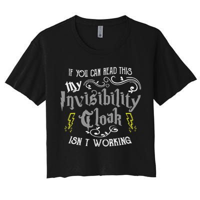 If You Can Read This My Invisibility Cloak Isn't Working Fun Crop Top