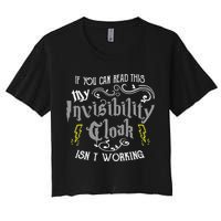 If You Can Read This My Invisibility Cloak Isn't Working Fun Crop Top