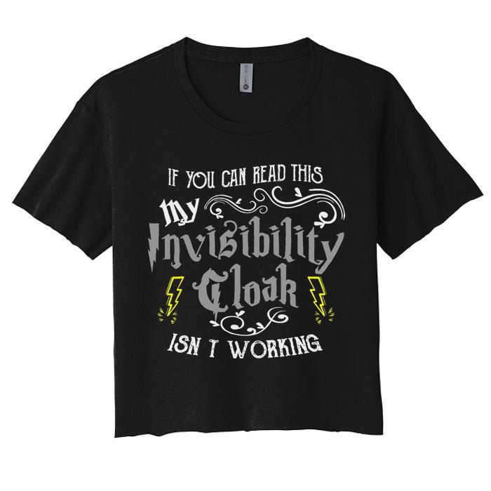 If You Can Read This My Invisibility Cloak Isn't Working Fun Crop Top