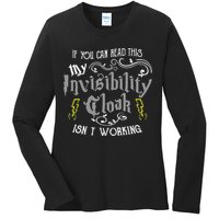 If You Can Read This My Invisibility Cloak Isn't Working Fun Ladies Long Sleeve Shirt