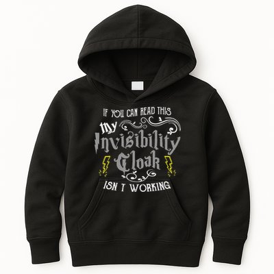 If You Can Read This My Invisibility Cloak Isn't Working Fun Kids Hoodie
