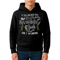 If You Can Read This My Invisibility Cloak Isn't Working Fun Kids Hoodie