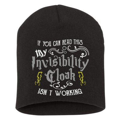 If You Can Read This My Invisibility Cloak Isn't Working Fun Short Acrylic Beanie
