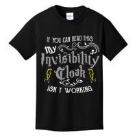 If You Can Read This My Invisibility Cloak Isn't Working Fun Kids T-Shirt