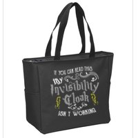 If You Can Read This My Invisibility Cloak Isn't Working Fun Zip Tote Bag