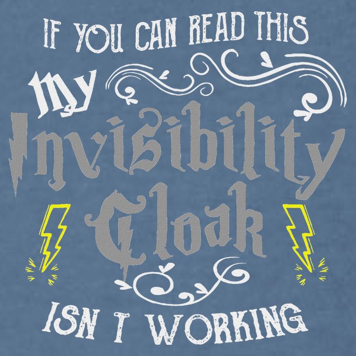 If You Can Read This My Invisibility Cloak Isn't Working Fun Garment-Dyed Sweatshirt