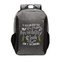 If You Can Read This My Invisibility Cloak Isn't Working Fun Vector Backpack
