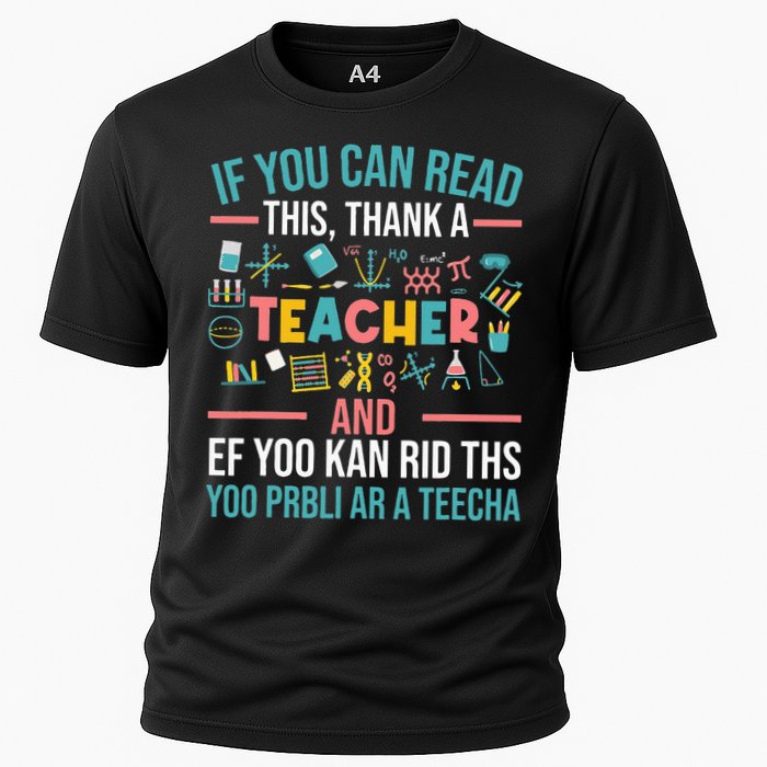 If You Can Read This Thank A Teacher Funny Teacher Cooling Performance Crew T-Shirt