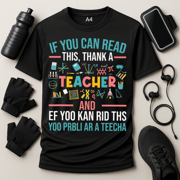 If You Can Read This Thank A Teacher Funny Teacher Cooling Performance Crew T-Shirt