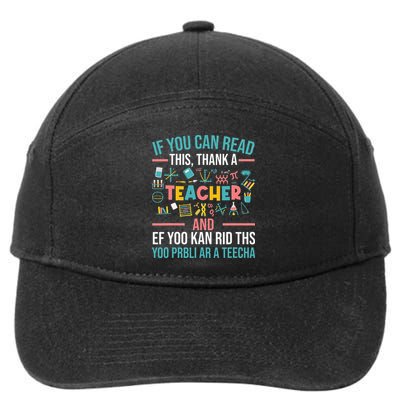 If You Can Read This Thank A Teacher Funny Teacher 7-Panel Snapback Hat