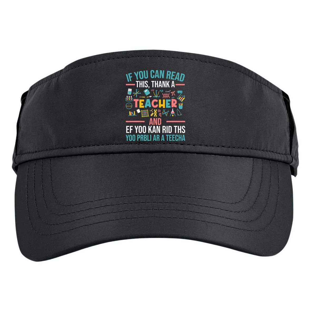 If You Can Read This Thank A Teacher Funny Teacher Adult Drive Performance Visor