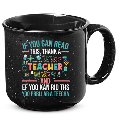 If You Can Read This Thank A Teacher Funny Teacher 15oz Campfire Ceramic Mug