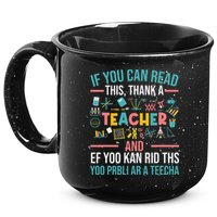 If You Can Read This Thank A Teacher Funny Teacher 15oz Campfire Ceramic Mug