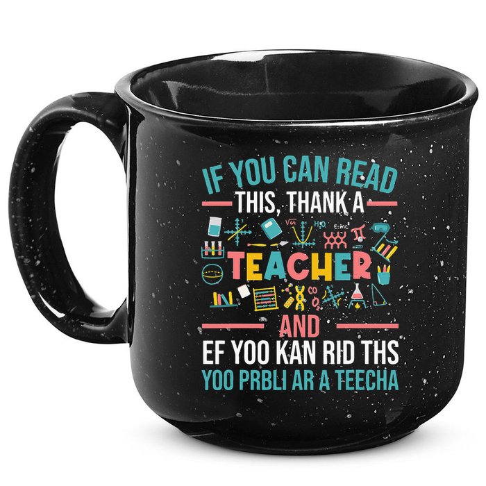 If You Can Read This Thank A Teacher Funny Teacher 15oz Campfire Ceramic Mug