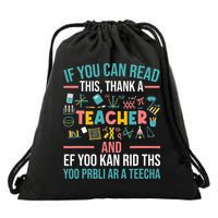 If You Can Read This Thank A Teacher Funny Teacher Drawstring Bag