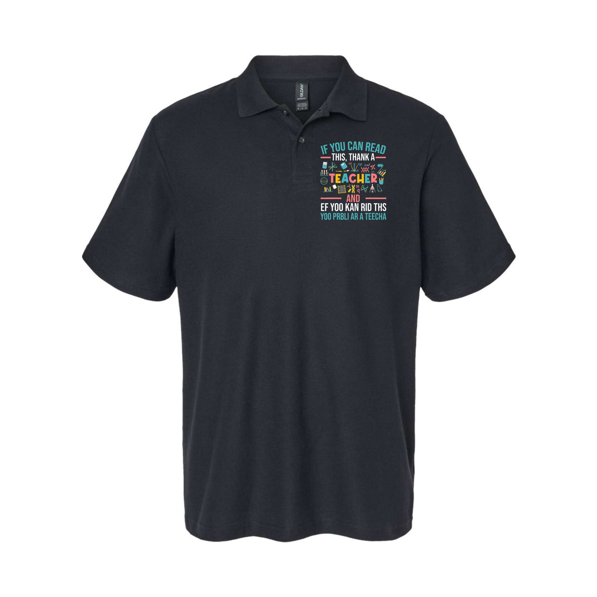 If You Can Read This Thank A Teacher Funny Teacher Polo