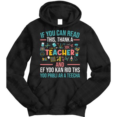 If You Can Read This Thank A Teacher Funny Teacher Tie Dye Hoodie