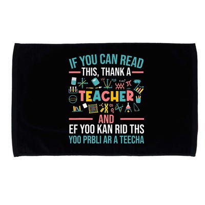If You Can Read This Thank A Teacher Funny Teacher Microfiber Hand Towel