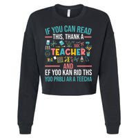 If You Can Read This Thank A Teacher Funny Teacher Cropped Pullover Crew