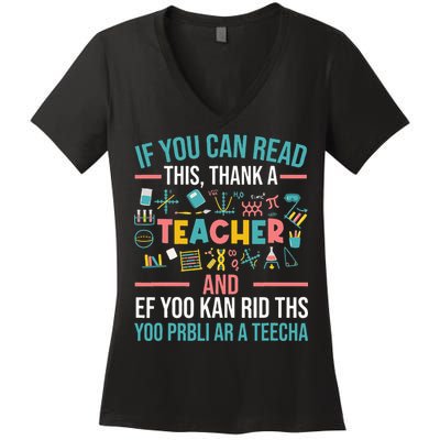 If You Can Read This Thank A Teacher Funny Teacher Women's V-Neck T-Shirt
