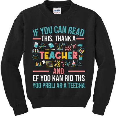 If You Can Read This Thank A Teacher Funny Teacher Kids Sweatshirt