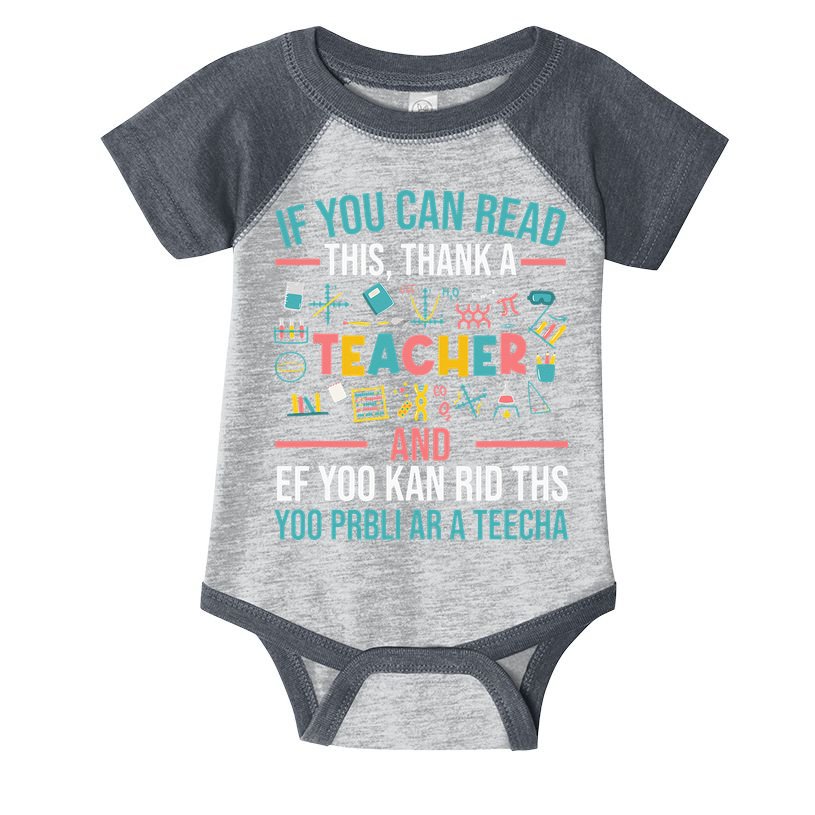 If You Can Read This Thank A Teacher Funny Teacher Infant Baby Jersey Bodysuit