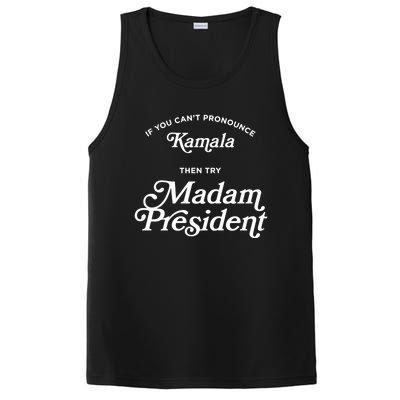 If You CanT Pronounce Kamala Then Try Madam President Gift PosiCharge Competitor Tank