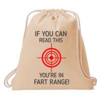 If You Can Read This YouRe In Fart Range Drawstring Bag