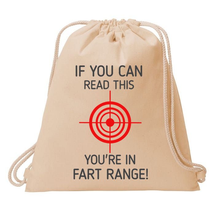 If You Can Read This YouRe In Fart Range Drawstring Bag
