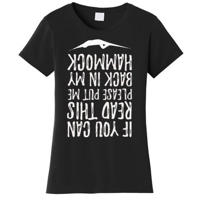 If You Can Read This Put Me Back In My Hammock Swing Summer Women's T-Shirt