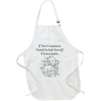 If Your Compassion DoesnT Include Yourself It Is Incomplete Full-Length Apron With Pockets
