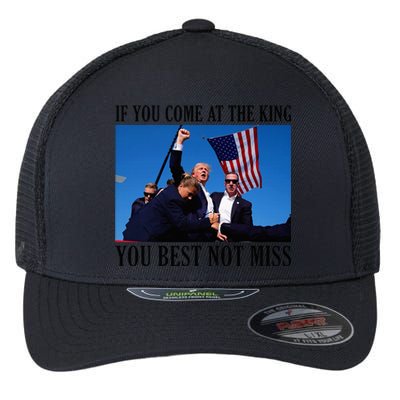 If You Come At The King You Best Not Miss Flexfit Unipanel Trucker Cap