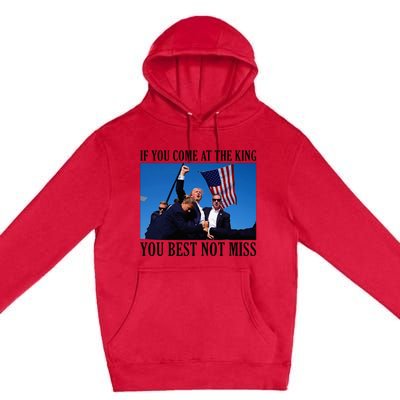 If You Come At The King You Best Not Miss Premium Pullover Hoodie