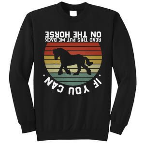 If You Can Read This Please Put Me Back On My Horse Retro Sweatshirt