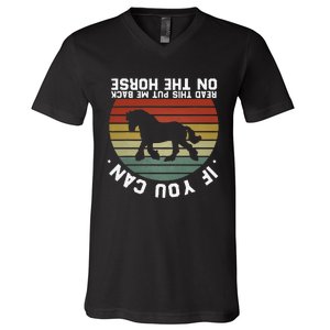 If You Can Read This Please Put Me Back On My Horse Retro V-Neck T-Shirt