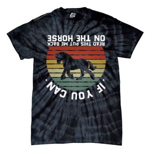 If You Can Read This Please Put Me Back On My Horse Retro Tie-Dye T-Shirt