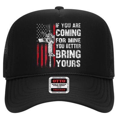 If YouRe Coming For Mine You Better Bring Yours Ar 15 Gun High Crown Mesh Back Trucker Hat