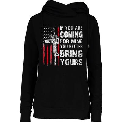 If YouRe Coming For Mine You Better Bring Yours Ar 15 Gun Womens Funnel Neck Pullover Hood