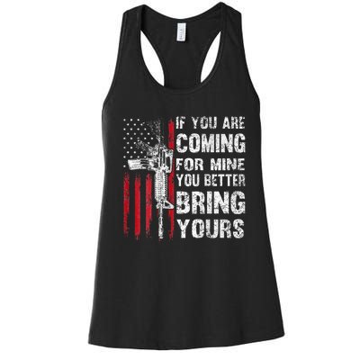 If YouRe Coming For Mine You Better Bring Yours Ar 15 Gun Women's Racerback Tank