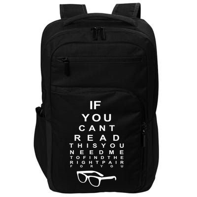 If You Cant Read This You Need Me To Find The Right Pair For You Impact Tech Backpack