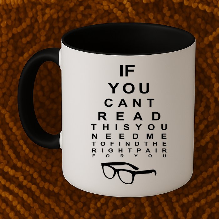 If You Cant Read This You Need Me To Find The Right Pair For You Mug
