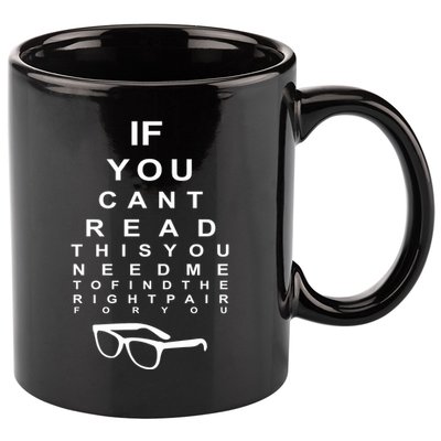 If You Cant Read This You Need Me To Find The Right Pair For You 11oz C Handle Ceramic Mug