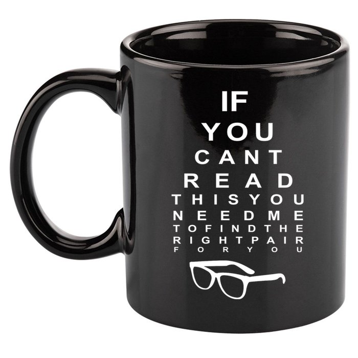 If You Cant Read This You Need Me To Find The Right Pair For You 11oz C Handle Ceramic Mug