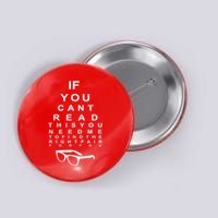 If You Cant Read This You Need Me To Find The Right Pair For You Button