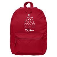 If You Cant Read This You Need Me To Find The Right Pair For You 16 in Basic Backpack