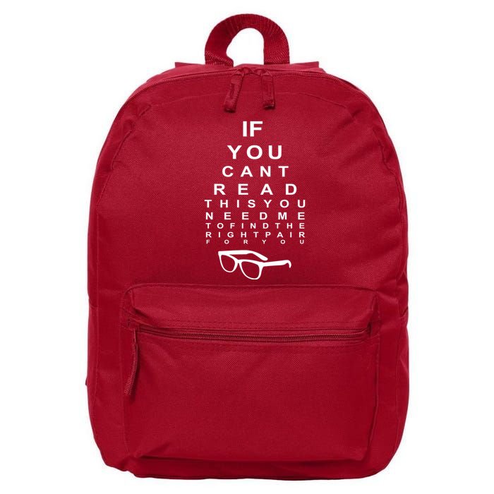 If You Cant Read This You Need Me To Find The Right Pair For You 16 in Basic Backpack