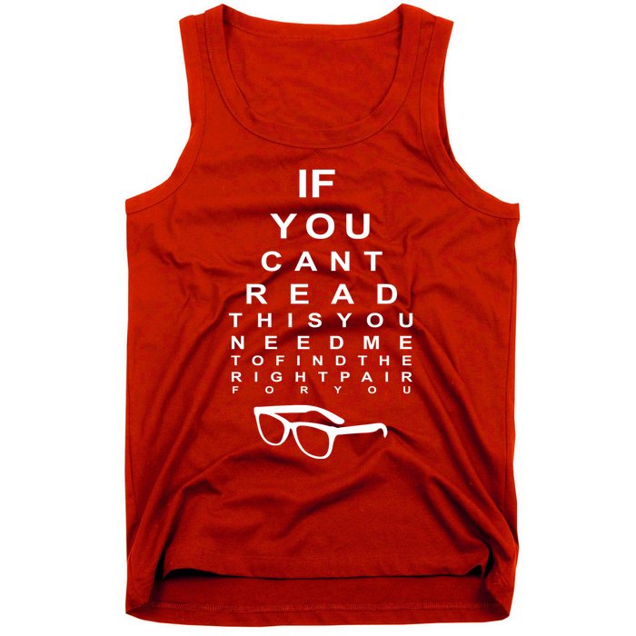 If You Cant Read This You Need Me To Find The Right Pair For You Tank Top
