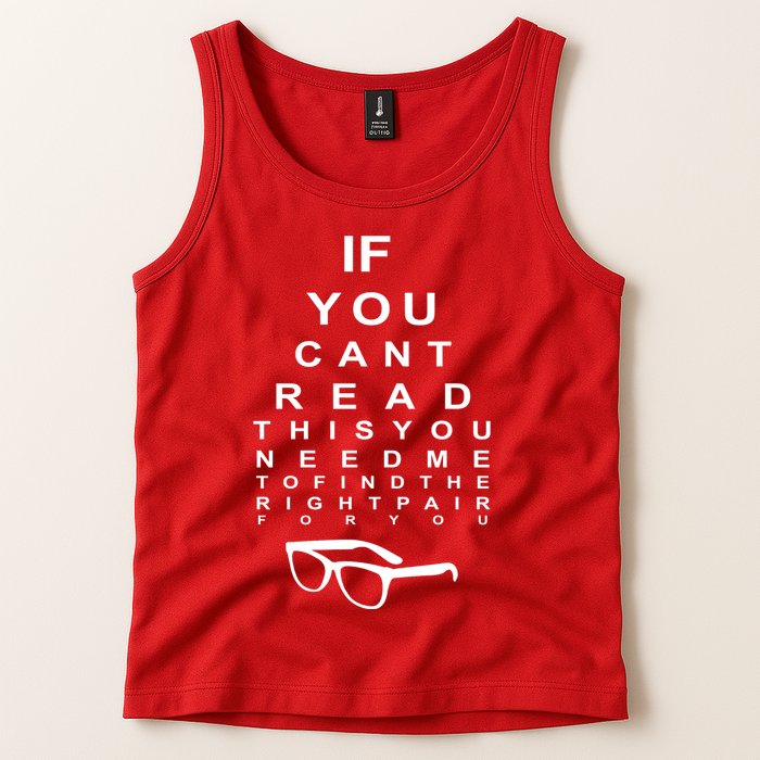 If You Cant Read This You Need Me To Find The Right Pair For You Tank Top