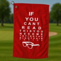 If You Cant Read This You Need Me To Find The Right Pair For You Golf Towel